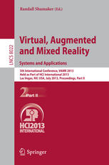 Virtual, Augmented and Mixed Reality. Systems and Applications: 5th International Conference, VAMR 2013, Held as Part of HCI International 2013, Las V