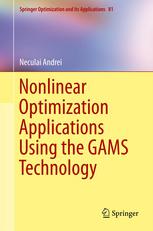 Nonlinear Optimization Applications Using the GAMS Technology