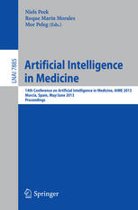 Artificial Intelligence in Medicine: 14th Conference on Artificial Intelligence in Medicine, AIME 2013, Murcia, Spain, May 29 – June 1, 2013. Proceedi