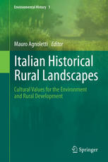 Italian Historical Rural Landscapes: Cultural Values for the Environment and Rural Development