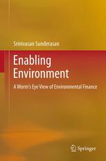 Enabling Environment: A Worms Eye View of Environmental Finance