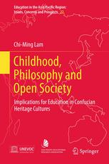 Childhood, Philosophy and Open Society: Implications for Education in Confucian Heritage Cultures