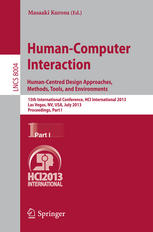 Human-Computer Interaction. Human-Centred Design Approaches, Methods, Tools, and Environments: 15th International Conference, HCI International 2013,