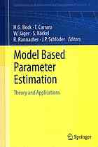 Model based parameter estimation : theory and applications