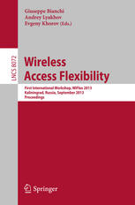 Wireless Access Flexibility: First International Workshop, WiFlex 2013, Kaliningrad, Russia, September 4-6, 2013. Proceedings