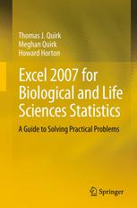 Excel 2007 for Biological and Life Sciences Statistics: A Guide to Solving Practical Problems