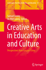 Creative Arts in Education and Culture: Perspectives from Greater China