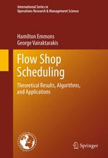 Flow Shop Scheduling: Theoretical Results, Algorithms, and Applications