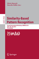 Similarity-Based Pattern Recognition: Second International Workshop, SIMBAD 2013, York, UK, July 3-5, 2013. Proceedings