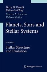 Planets, Stars and Stellar Systems: Volume 4: Stellar Structure and Evolution