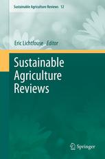 Sustainable Agriculture Reviews: Volume 12