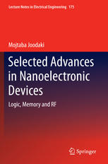 Selected Advances in Nanoelectronic Devices: Logic, Memory and RF