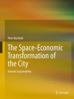 The Space-Economic Transformation of the City: Towards Sustainability