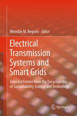 Electrical Transmission Systems and Smart Grids: Selected Entries from the Encyclopedia of Sustainability Science and Technology