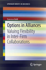 Options in Alliances: Valuing Flexibility in Inter-Firm Collaborations