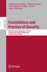 Foundations and Practice of Security: 5th International Symposium, FPS 2012, Montreal, QC, Canada, October 25-26, 2012, Revised Selected Papers