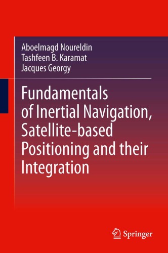 Fundamentals of Inertial Navigation, Satellite-based Positioning and Their Integration