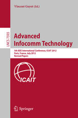 Advanced Infocomm Technology: 5th IEEE International Conference, ICAIT 2012, Paris, France, July 25-27, 2012. Revised Papers