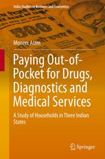 Paying Out-of-Pocket for Drugs, Diagnostics and Medical Services: A Study of Households in Three Indian States