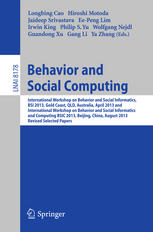 Behavior and Social Computing: International Workshop on Behavior and Social Informatics, BSI 2013, Gold Coast, QLD, Australia, April 14-17, 2013 and