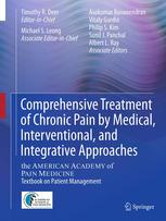 Comprehensive Treatment of Chronic Pain by Medical, Interventional, and Integrative Approaches: The AMERICAN ACADEMY OF PAIN MEDICINE Textbook on Pati