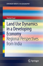 Land Use Dynamics in a Developing Economy: Regional Perspectives from India