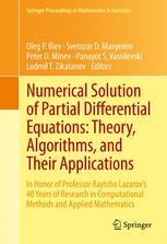 Numerical Solution of Partial Differential Equations: Theory, Algorithms, and Their Applications: In Honor of Professor Raytcho Lazarovs 40 Years of