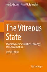 The Vitreous State: Thermodynamics, Structure, Rheology, and Crystallization