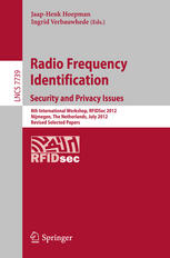 Radio Frequency Identification. Security and Privacy Issues: 8th International Workshop, RFIDSec 2012, Nijmegen, The Netherlands, July 2-3, 2012, Revi