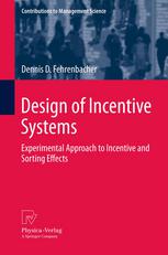 Design of Incentive Systems: Experimental Approach to Incentive and Sorting Effects