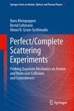 Perfect/Complete Scattering Experiments: Probing Quantum Mechanics on Atomic and Molecular Collisions and Coincidences