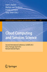Cloud Computing and Services Science: Second International Conference, CLOSER 2012, Porto, Portugal, April 18-21, 2012. Revised Selected Papers