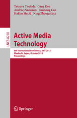 Active Media Technology: 9th International Conference, AMT 2013, Maebashi, Japan, October 29-31, 2013, Proceedings