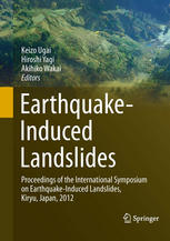 Earthquake-Induced Landslides: Proceedings of the International Symposium on Earthquake-Induced Landslides, Kiryu, Japan, 2012