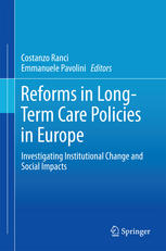 Reforms in Long-Term Care Policies in Europe: Investigating Institutional Change and Social Impacts