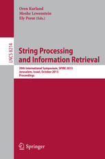 String Processing and Information Retrieval: 20th International Symposium, SPIRE 2013, Jerusalem, Israel, October 7-9, 2013, Proceedings
