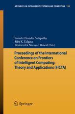Proceedings of the International Conference on Frontiers of Intelligent Computing: Theory and Applications (FICTA)