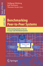 Benchmarking Peer-to-Peer Systems: Understanding Quality of Service in Large-Scale Distributed Systems