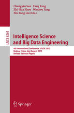 Intelligence Science and Big Data Engineering: 4th International Conference, IScIDE 2013, Beijing, China, July 31 – August 2, 2013, Revised Selected P