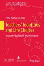 Teachers Identities and Life Choices: Issues of Globalisation and Localisation