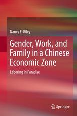 Gender, Work, and Family in a Chinese Economic Zone: Laboring in Paradise