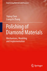 Polishing of Diamond Materials: Mechanisms, Modeling and Implementation