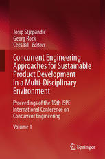 Concurrent Engineering Approaches for Sustainable Product Development in a Multi-Disciplinary Environment: Proceedings of the 19th ISPE International