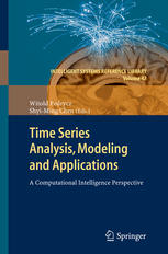 Time Series Analysis, Modeling and Applications: A Computational Intelligence Perspective