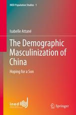 The Demographic Masculinization of China: Hoping for a Son