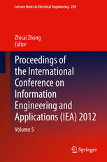 Proceedings of the International Conference on Information Engineering and Applications (IEA) 2012: Volume 5