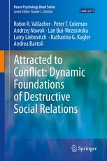 Attracted to Conflict: Dynamic Foundations of Destructive Social Relations: Dynamic Foundations of Destructive Social Relations