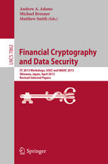 Financial Cryptography and Data Security: FC 2013 Workshops, USEC and WAHC 2013, Okinawa, Japan, April 1, 2013, Revised Selected Papers