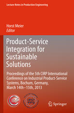 Product-Service Integration for Sustainable Solutions: Proceedings of the 5th CIRP International Conference on Industrial Product-Service Systems, Boc
