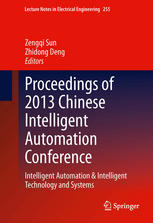 Proceedings of 2013 Chinese Intelligent Automation Conference: Intelligent Automation & Intelligent Technology and Systems